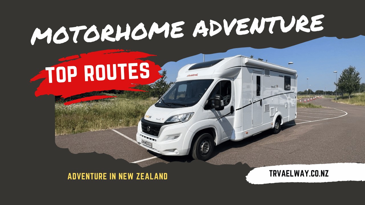 Top 10 Scenic Routes for Your Motorhome Adventure in New Zealand